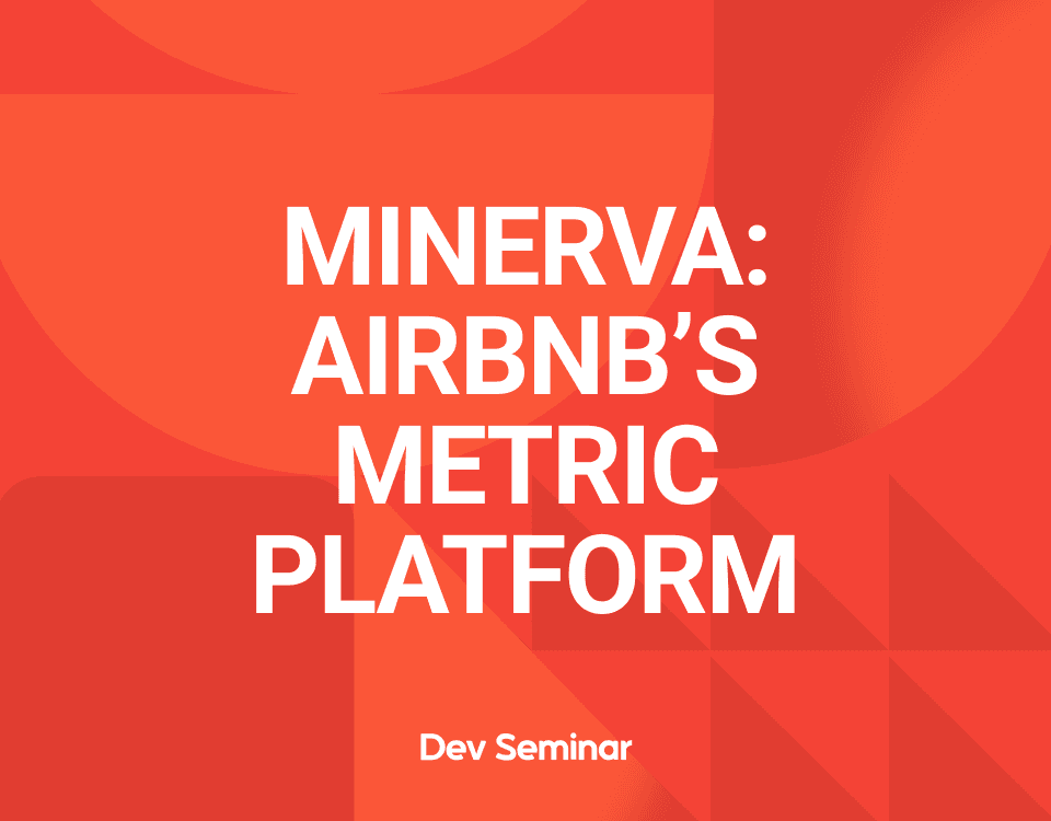 Minerva: Airbnb's Metric Platform